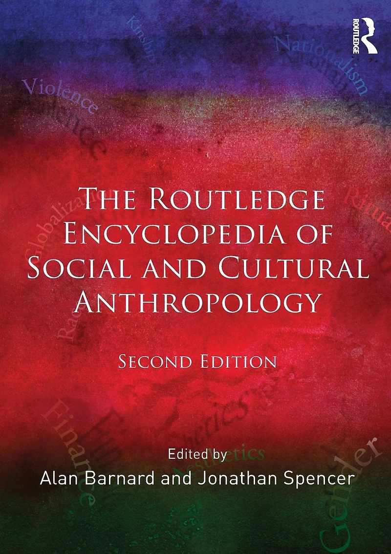 The Routledge Encyclopedia of Social and Cultural Anthropology