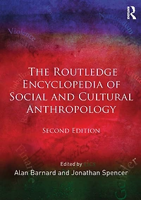 The Routledge Encyclopedia of Social and Cultural Anthropology