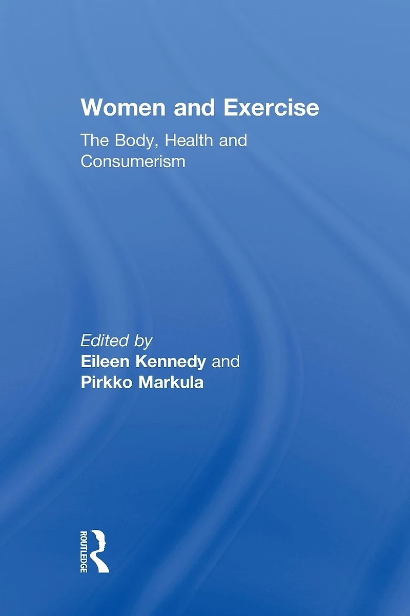 Women and Exercise: The Body