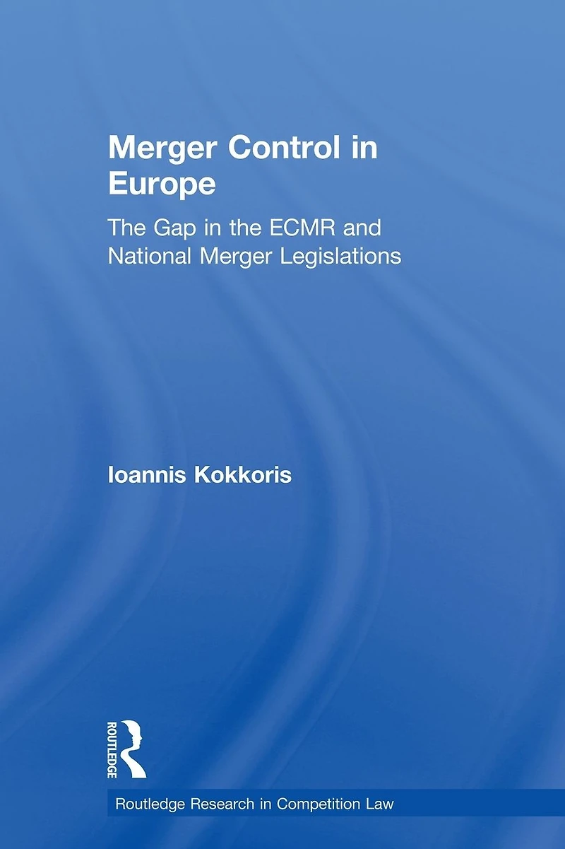 Merger Control Europe: the Gap ECMR and National Legislations