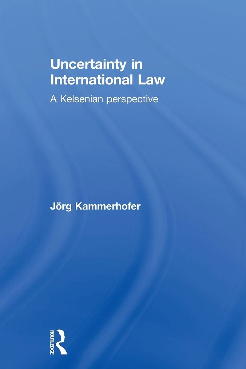 Uncertainty International Law: A Kelsenian Perspective