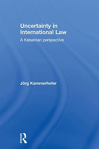 Uncertainty International Law: A Kelsenian Perspective