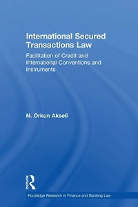 International Secured Transactions Law: Facilitation of Credit and Conventions Instruments