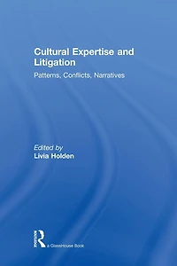 Cultural Expertise and Litigation: Patterns, Conflicts, Narratives