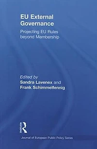 EU External Governance: Projecting Rules beyond Membership