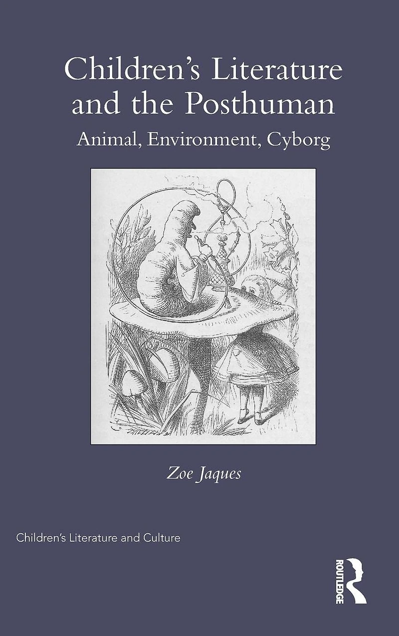 Children's Literature and the Posthuman: Animal, Environment, Cyborg