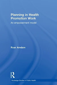 Planning Health Promotion Work: An Empowerment Model