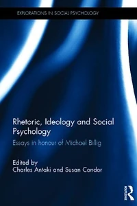 Rhetoric, Ideology and Social Psychology: Essays honour of Michael Billig