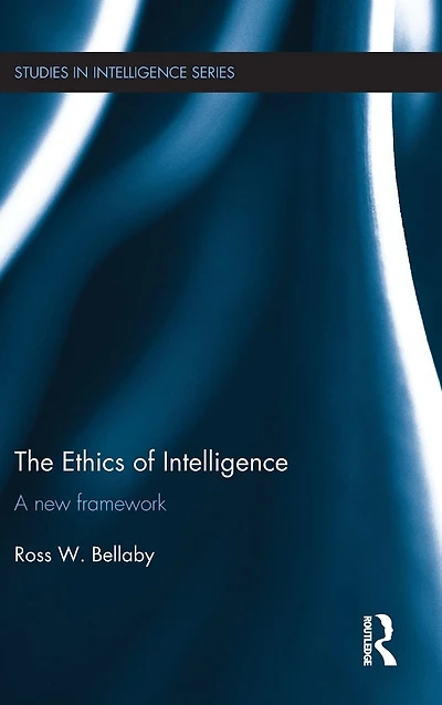 The Ethics of Intelligence: A new framework
