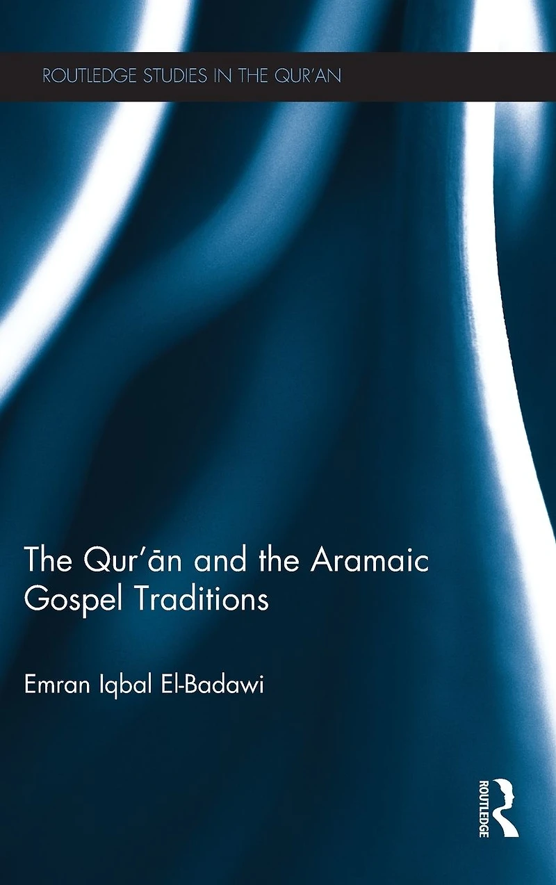 the Qur'an and Aramaic Gospel Traditions