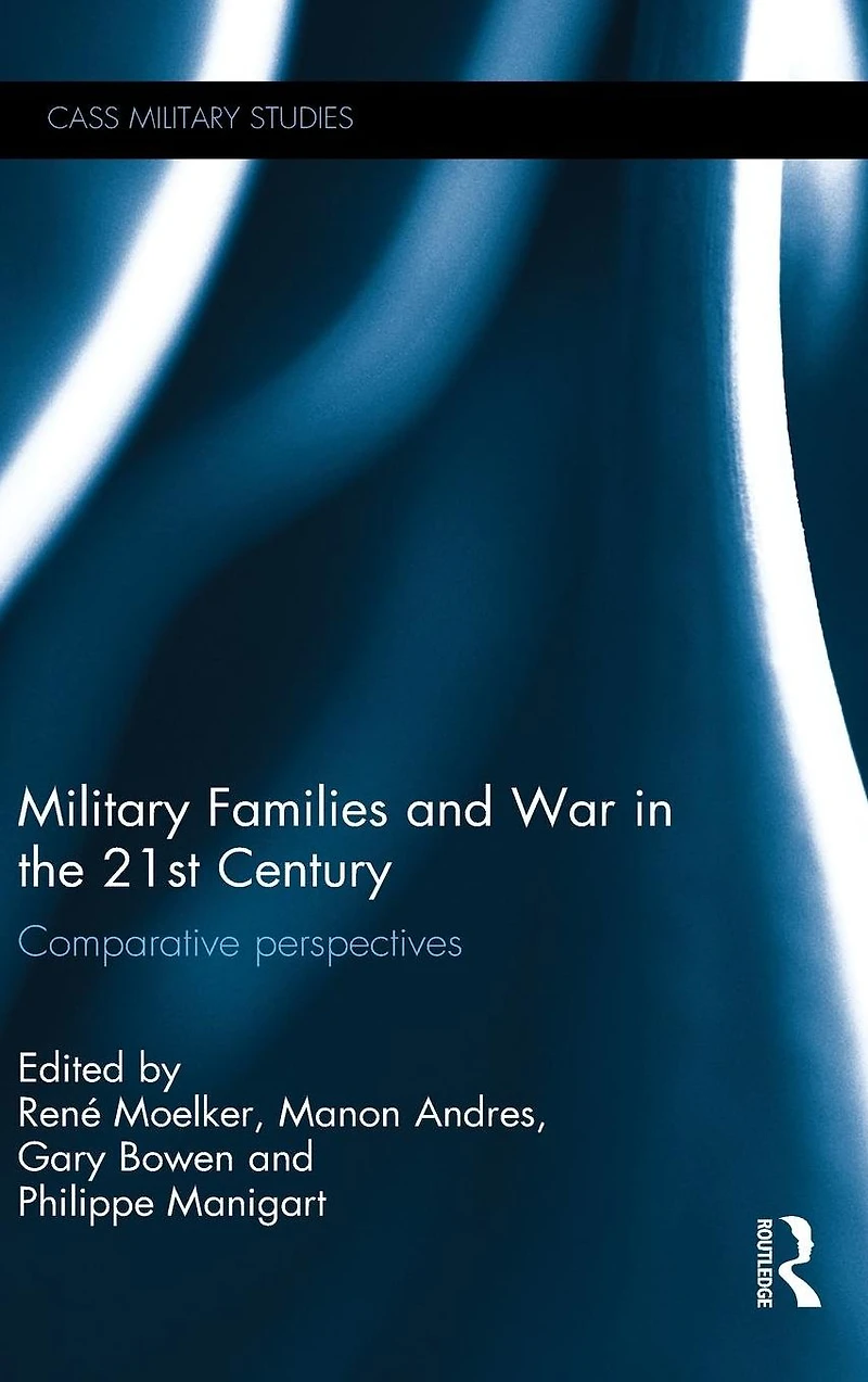 Military Families and War the 21st Century: Comparative perspectives