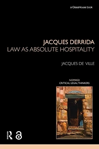 Jacques Derrida: Law as Absolute Hospitality