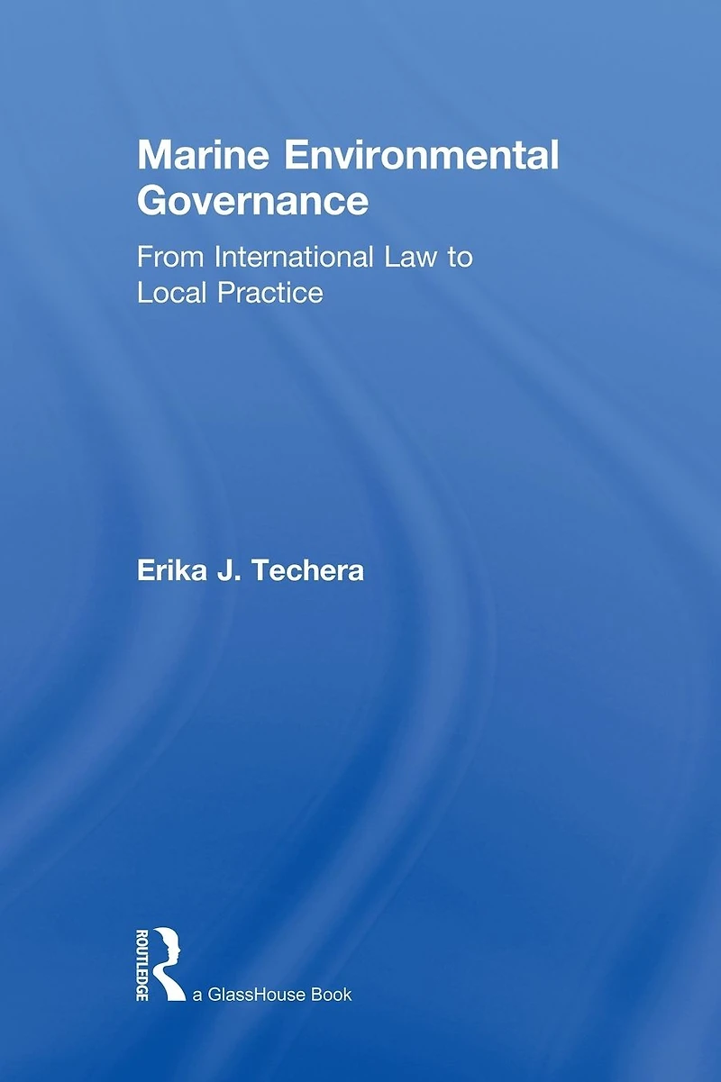 Marine Environmental Governance: From International Law to Local Practice