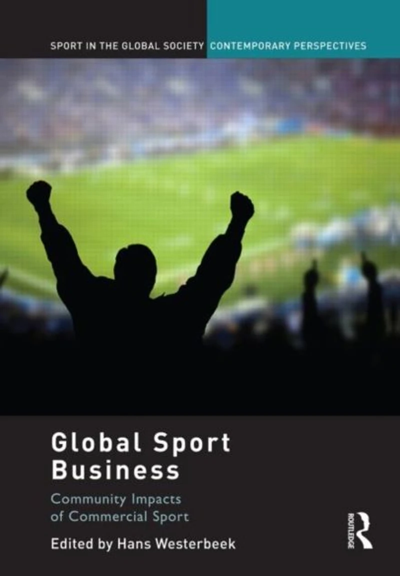 Global Sport Business: Community Impacts of Commercial