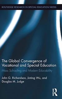 The Global Convergence Of Vocational and Special Education: Mass Schooling Modern Educability