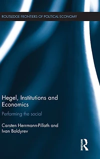 Hegel, Institutions and Economics: Performing the Social