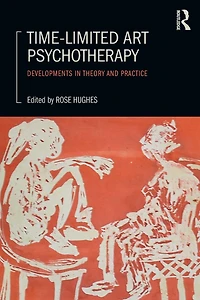 Time-Limited Art Psychotherapy: Developments Theory and Practice