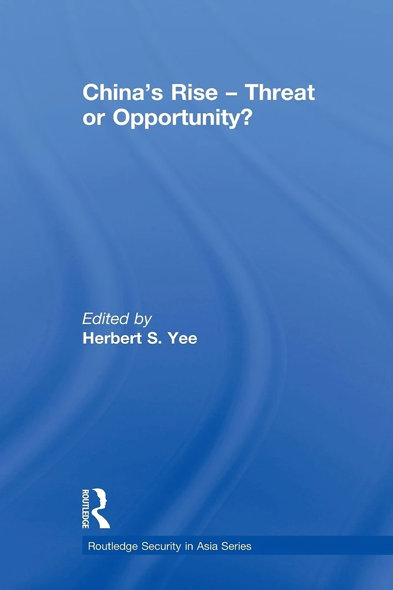 China's Rise - Threat or Opportunity?