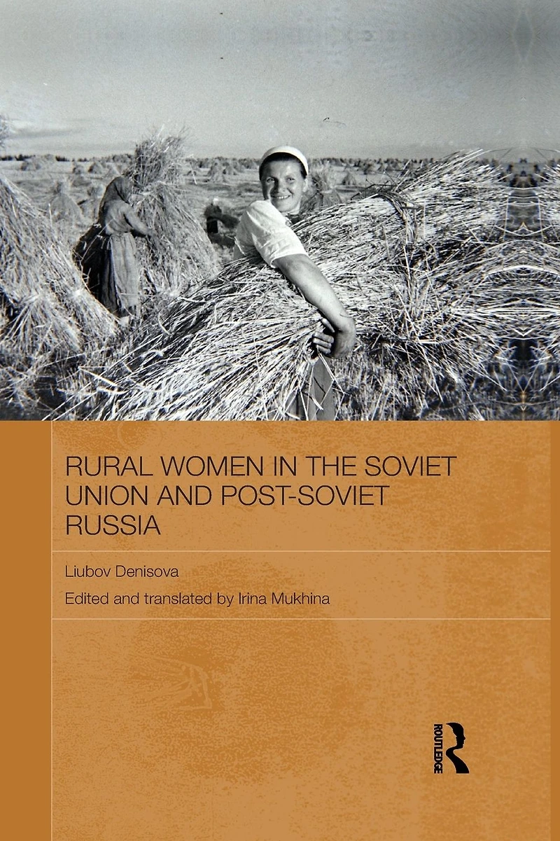 Rural Women the Soviet Union and Post-Soviet Russia