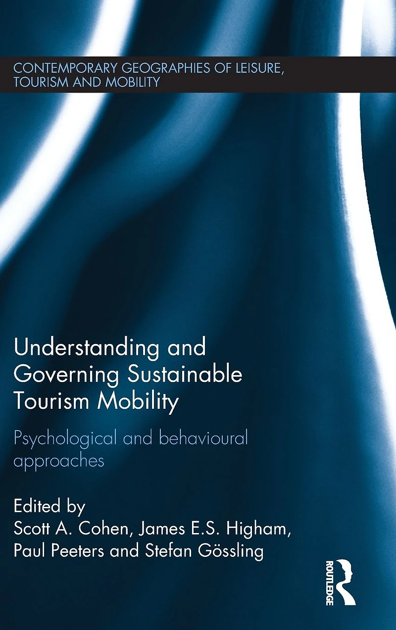 Understanding and Governing Sustainable Tourism Mobility: Psychological Behavioural Approaches