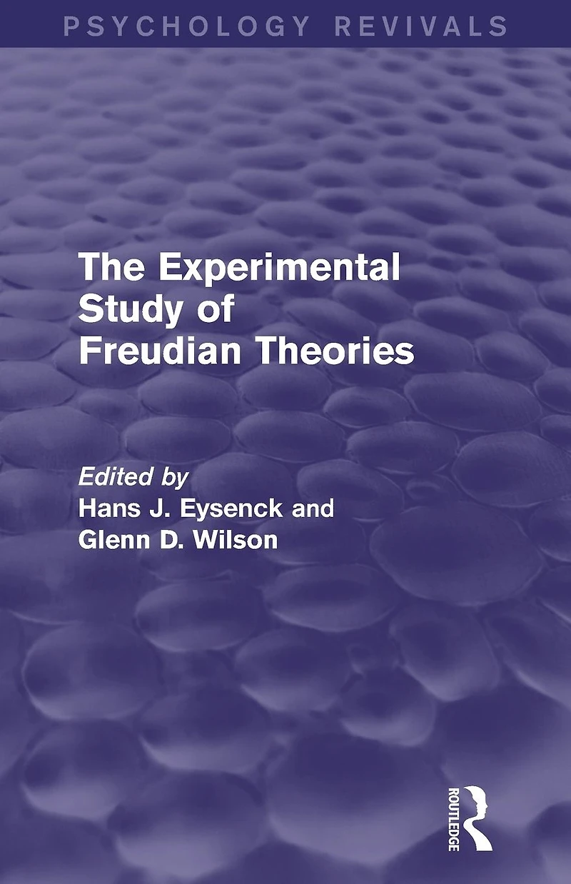 The Experimental Study of Freudian Theories (Psychology Revivals)