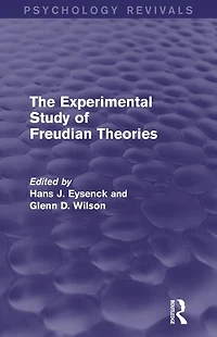 The Experimental Study of Freudian Theories (Psychology Revivals)