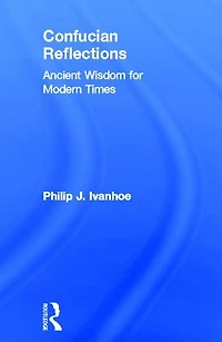 Confucian Reflections: Ancient Wisdom for Modern Times