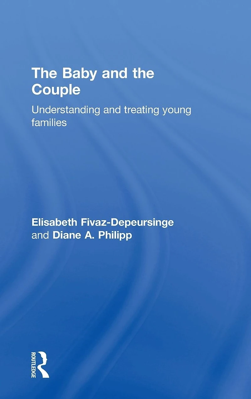 the Baby and Couple: Understanding treating young families