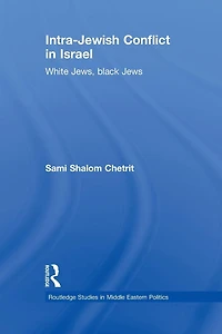 Intra-Jewish Conflict Israel: White Jews, Black Jews