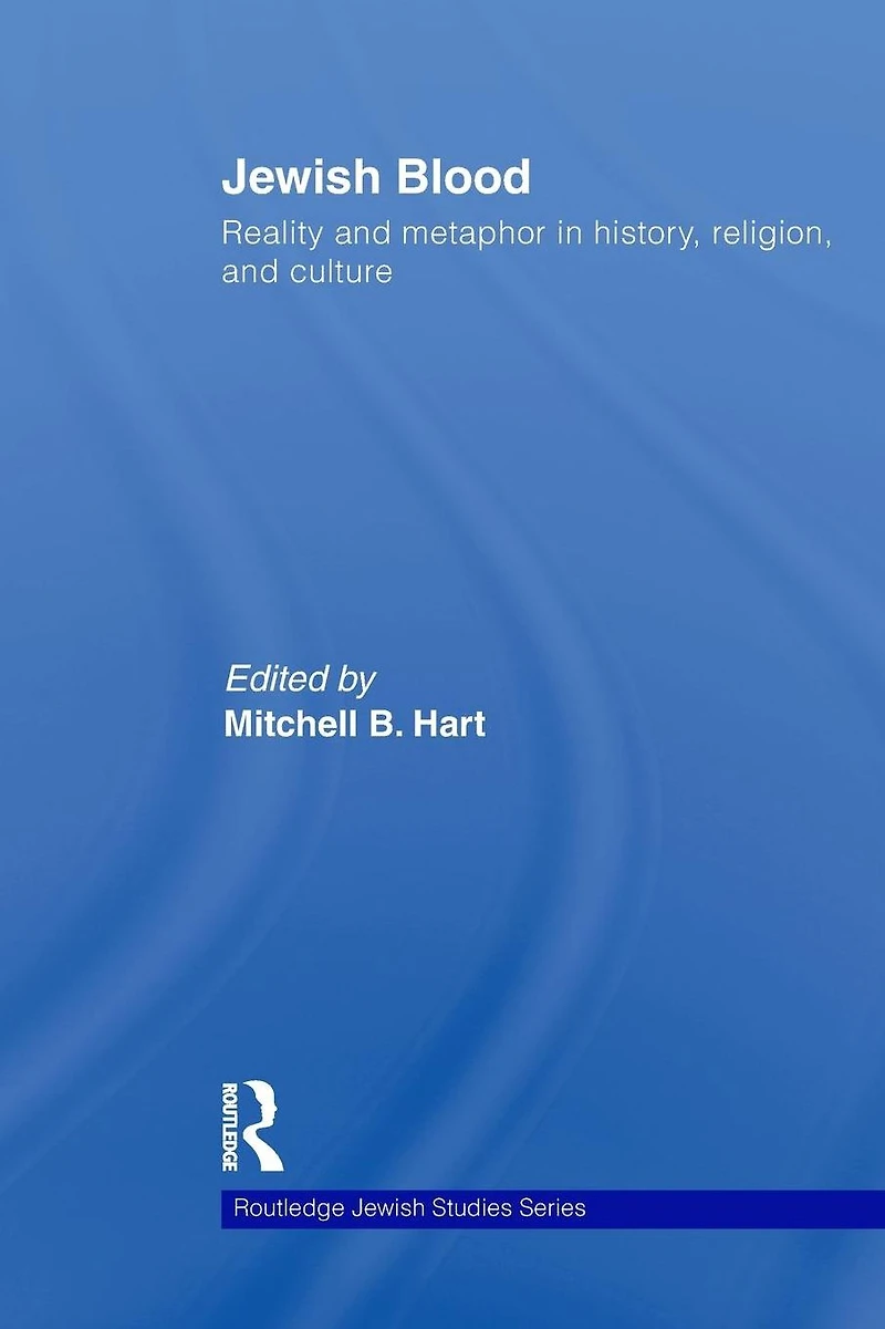 Jewish Blood: Reality and metaphor history, religion culture