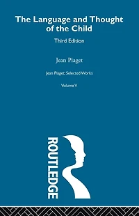 Language and Thought of the Child: Selected Works vol 5