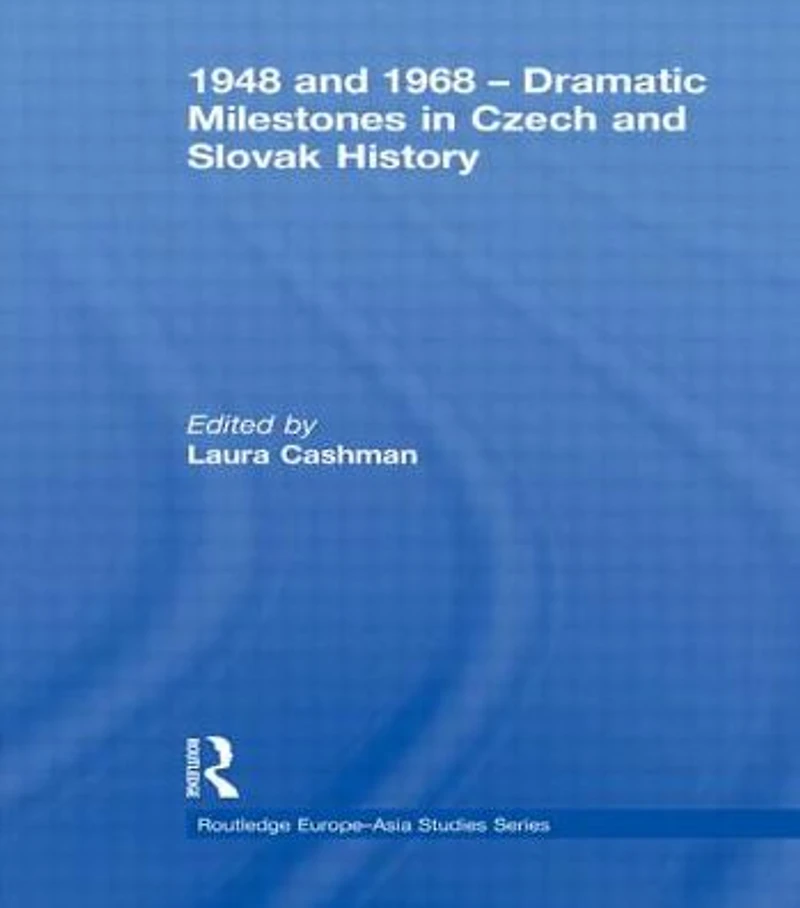1948 and 1968 - Dramatic Milestones Czech Slovak History