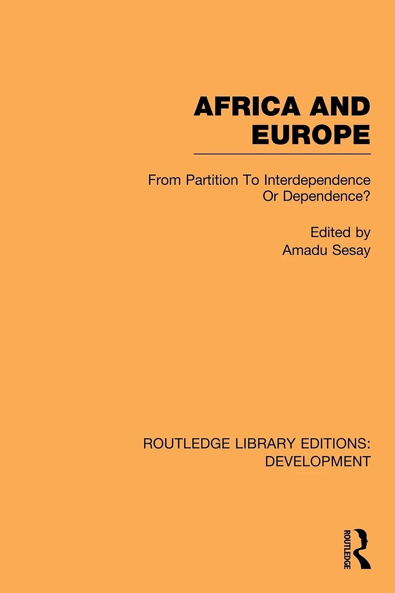 Africa and Europe: From Partition to Independence or Dependence?