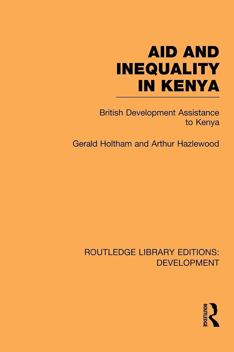Aid and Inequality Kenya: British Development Assistance to Kenya