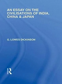 An Essay on the Civilisations of India, China and Japan