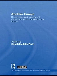 Another Europe: Conceptions and practices of democracy the European Social Forums