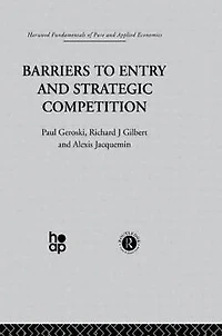 Barriers to Entry and Strategic Competition