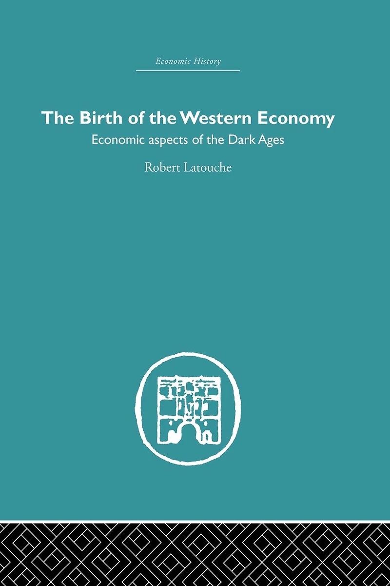 the Birth of Western Economy: Economic Aspects Dark Ages