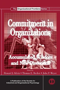 Commitment Organizations: Accumulated Wisdom and New Directions