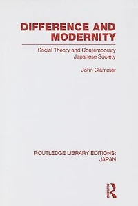 Difference and Modernity: Social Theory Contemporary Japanese Society