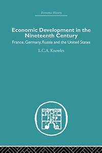 Economic Development the Nineteenth Century: France, Germany, Russia and United States