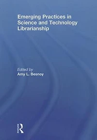 Emerging Practices Science and Technology Librarianship