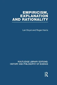 Empiricism, Explanation and Rationality: An Introduction to the Philosophy of Social Sciences