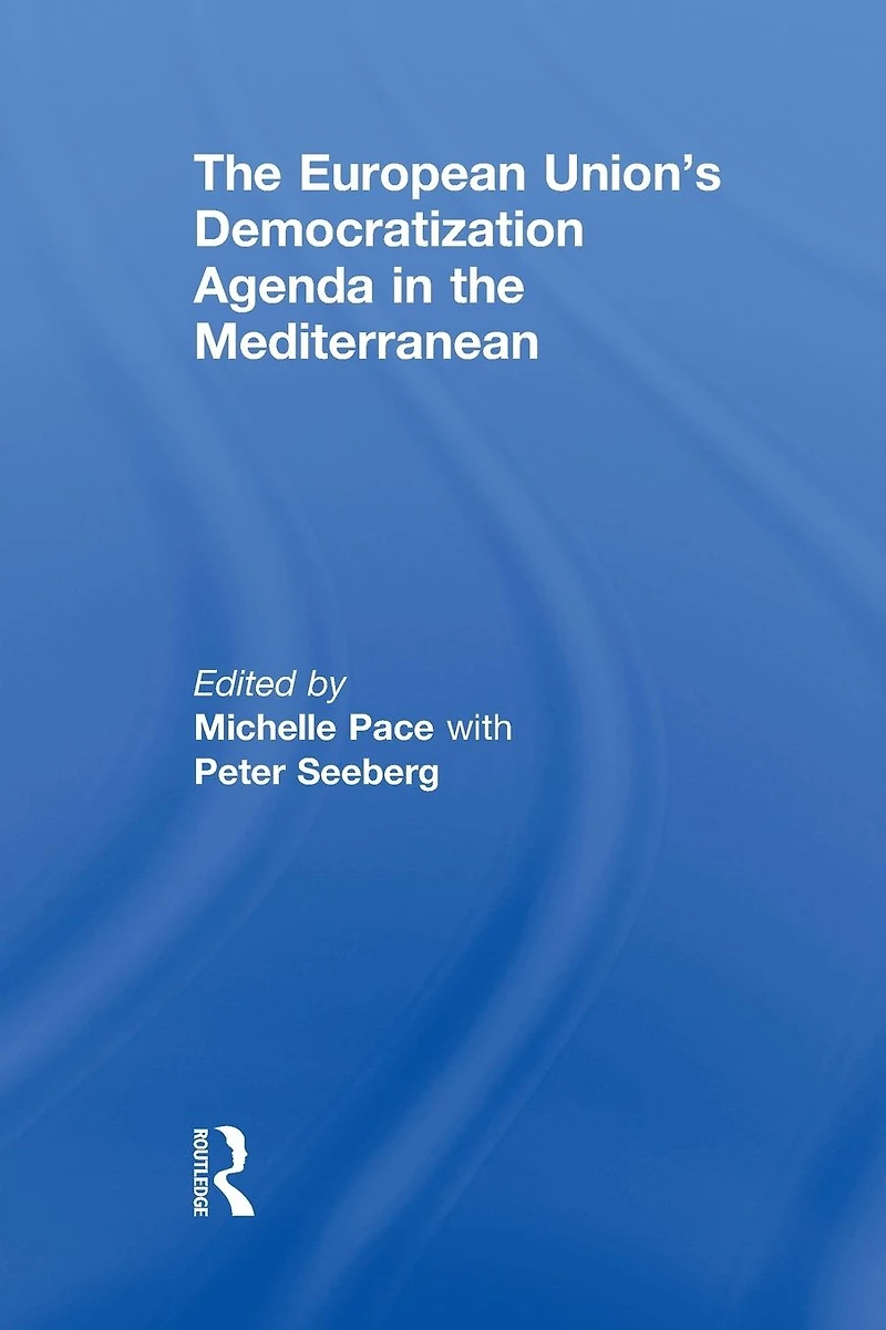 the European Union's Democratization Agenda Mediterranean