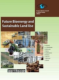 Future Bioenergy and Sustainable Land Use