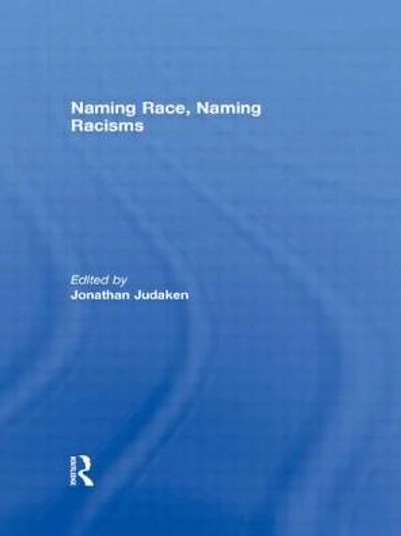 Naming Race, Racisms