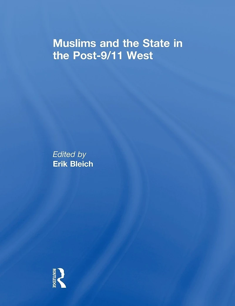 Muslims and the State Post-9/11 West