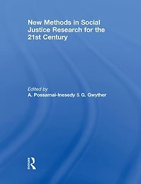 New Methods Social Justice Research for the Twenty-First Century