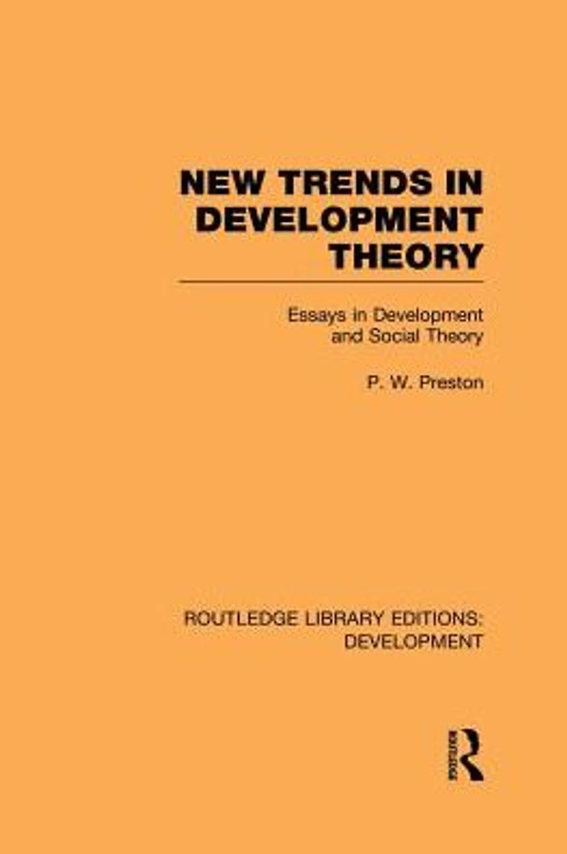 New Trends Development Theory: Essays and Social Theory