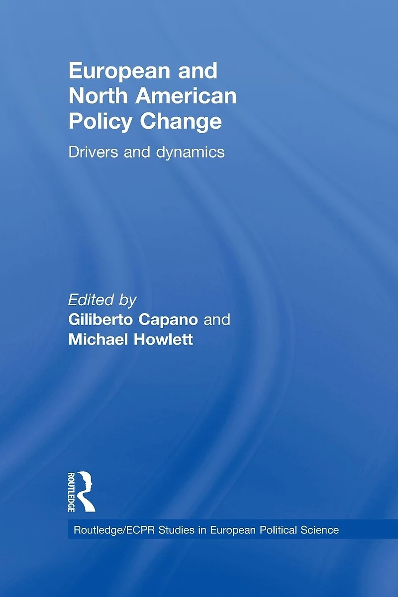 European and North American Policy Change: Drivers Dynamics